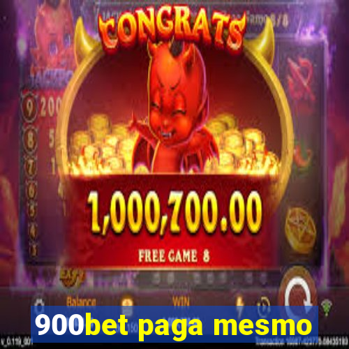 900bet paga mesmo